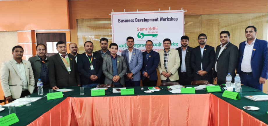 समृद्धि फाइनान्सको विजनेस डेभलपमेन्ट वर्कशप सम्पन्न
