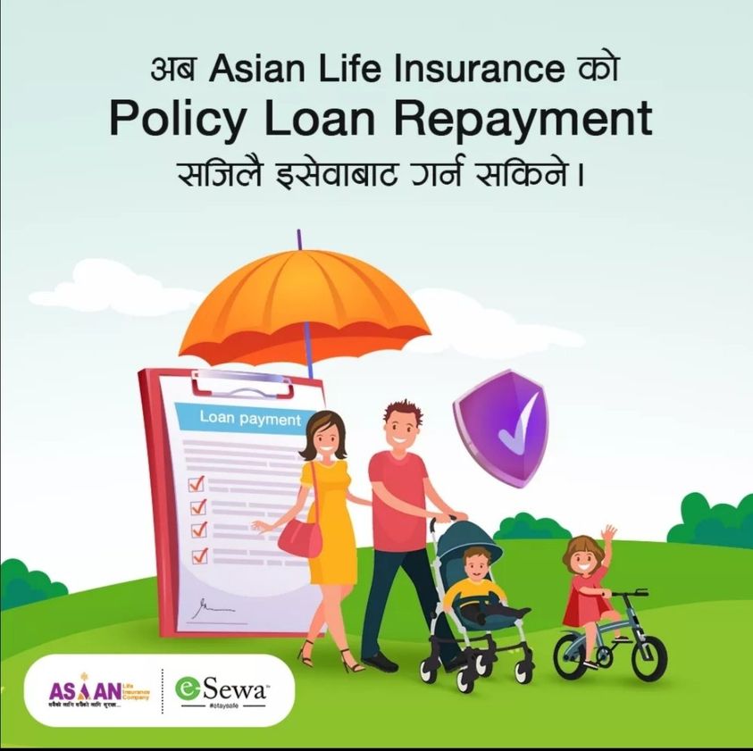 एशियन र नेपाल लाइफका बीमितले ईसेवाबाटै कर्जाको साँवा र ब्याज भुक्तानी गर्न सक्ने