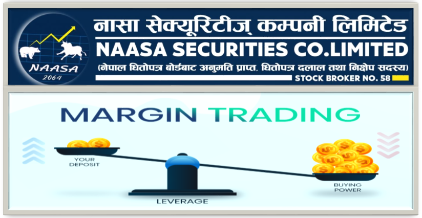 नासाले नेपालमै पहिलो पटक सुरु गर्यो मार्जिन कारोबारको सुविधा, आवेदन दिएको एक घण्टा भित्र स्वीकृत गर्ने