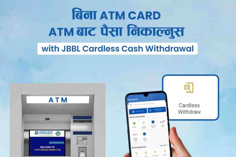 अब ज्योति विकास बैंकको कार्ड बिना नै एटिएमबाट पैसा झिक्न सकिने