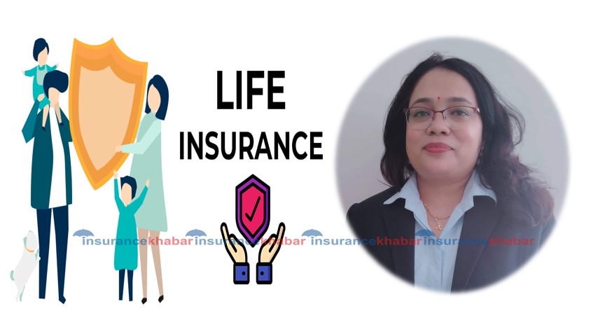 जीवन बीमा आवश्यकताको पहिचान र छनौट: मन्जु थापाको लेख