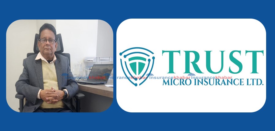 ट्रष्ट माइक्रो इन्स्योरेन्सको व्यवस्थापकीय जिम्मेवारी उज्ज्वल ढुंगानाको काँधमा, बीमा क्षेत्रमा २६ वर्षको अनुभव