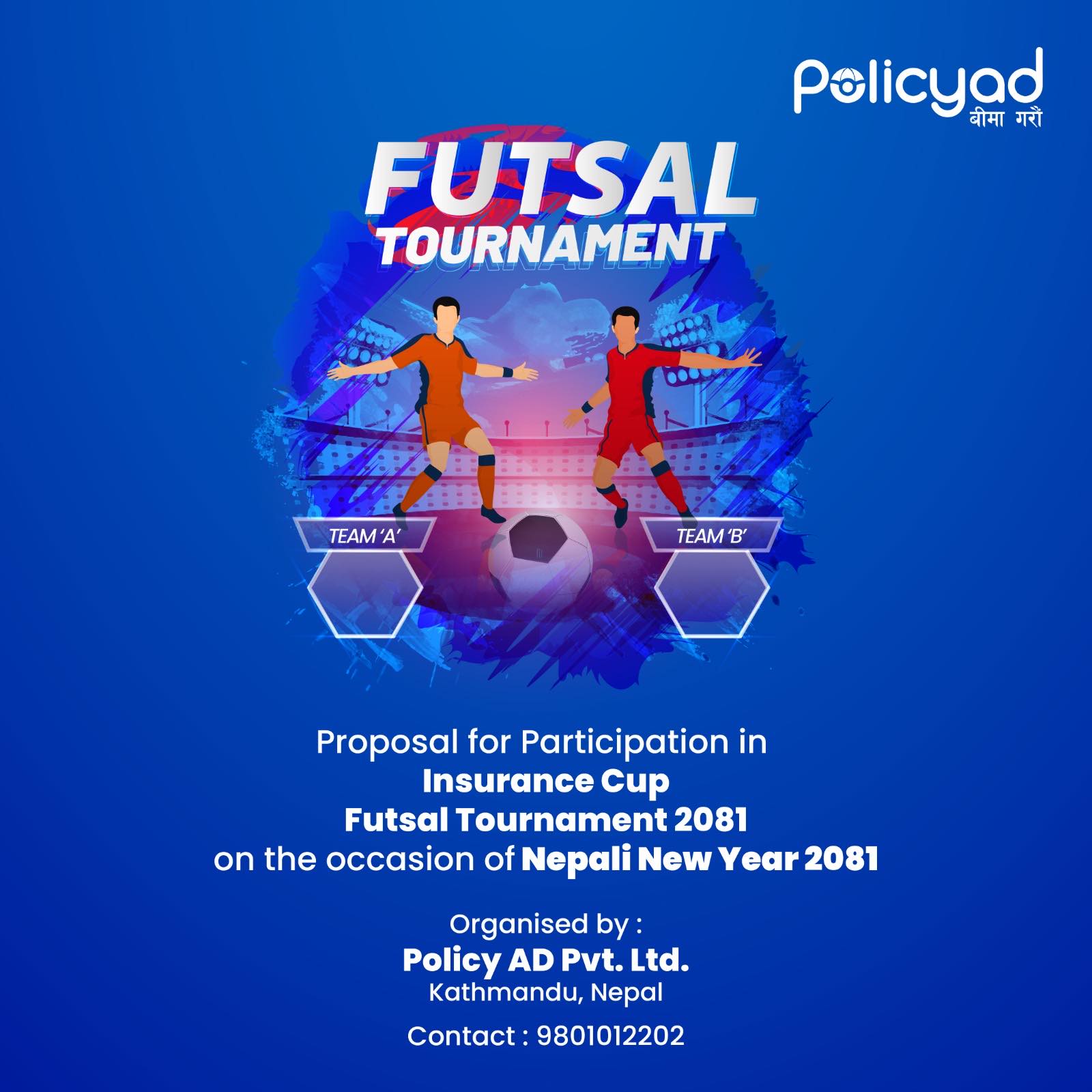 अन्तर बीमा कम्पनी फुटसल प्रतियोगिता आयोजना गर्दै पोलिसी एड