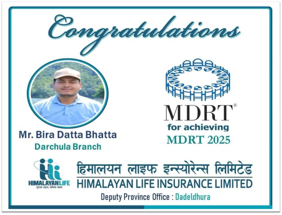 दर्चुलाका बिरादत्तले हासिल गरे सन् २०२५ को एमडीआरटीको लक्ष्य