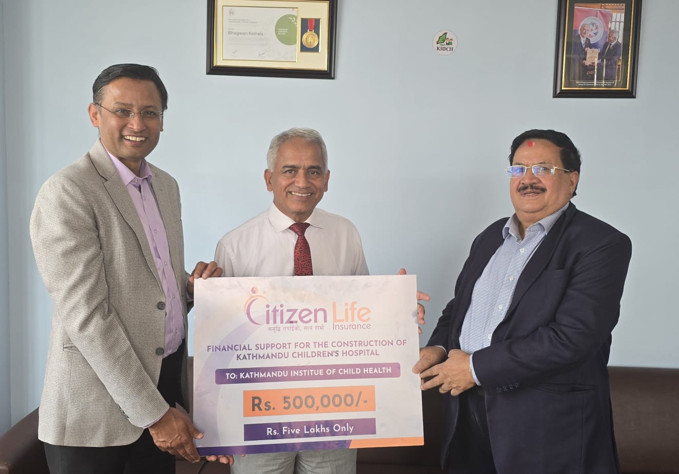 Citizen Life donates Rs 5 lakh for the construction of Kathmandu Children’s Hospital