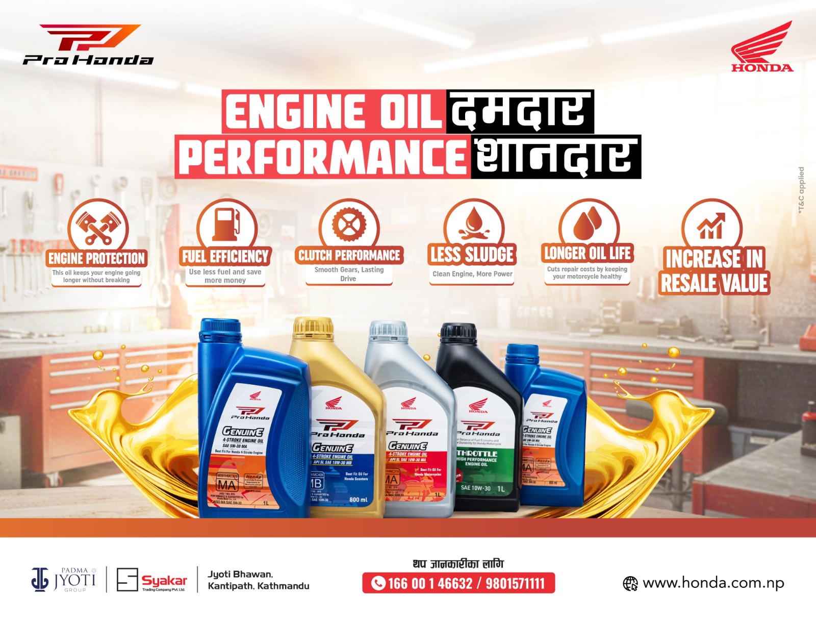 Global brand Pro Honda Genuine Engine Oil is now available in the Nepali market.