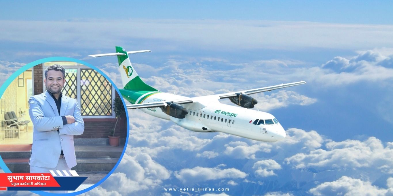 Yeti Airlines jumps in every indicator after CA Subhas Sapkota takes over